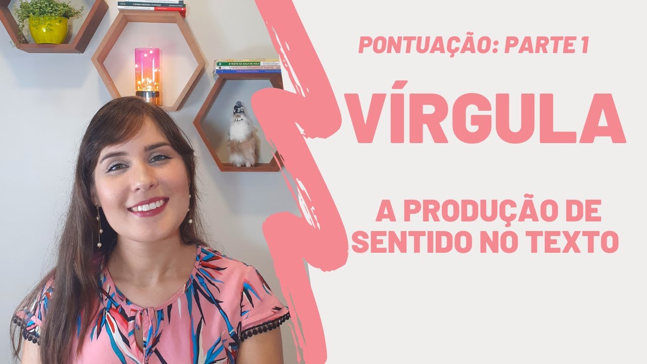 Os sinais de pontuação e seus efeitos de sentido: APRENDA A USAR A VÍRGULA CORRETAMENTE!