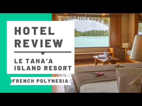 Le Taha'a Island Resort & Spa Hotel Review & Room Tour!