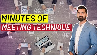 Minutes of Meeting Technique - How It Can Improve Your Virtual Team & Make Meetings More Meaningful