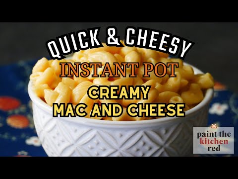 Easy Instant Pot Mac and Cheese Recipe - The Best Recipe!