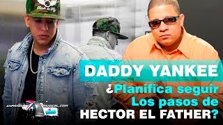 VIDEO: ¿Daddy Yankee planifica SEGUIR los pasos de Hector El Father? | Exp Musical The Show [Ep.6]