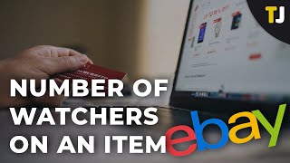 How To View How Many Watchers on an Item on eBay