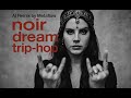 OPIUM DREAMS Noir Trip Hop Album Inspired By Lana Del Rey Dark Cinematic AI Remix Meditation