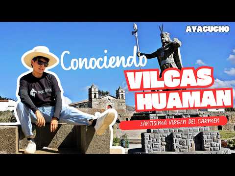 Conoce Vilcas Huaman: AYACUCHO - Israel Rivera