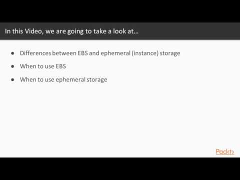 Exploring AWS Instances, Netw & Databases : Should I Use EBS or Ephemeral Storage? | packtpub.com