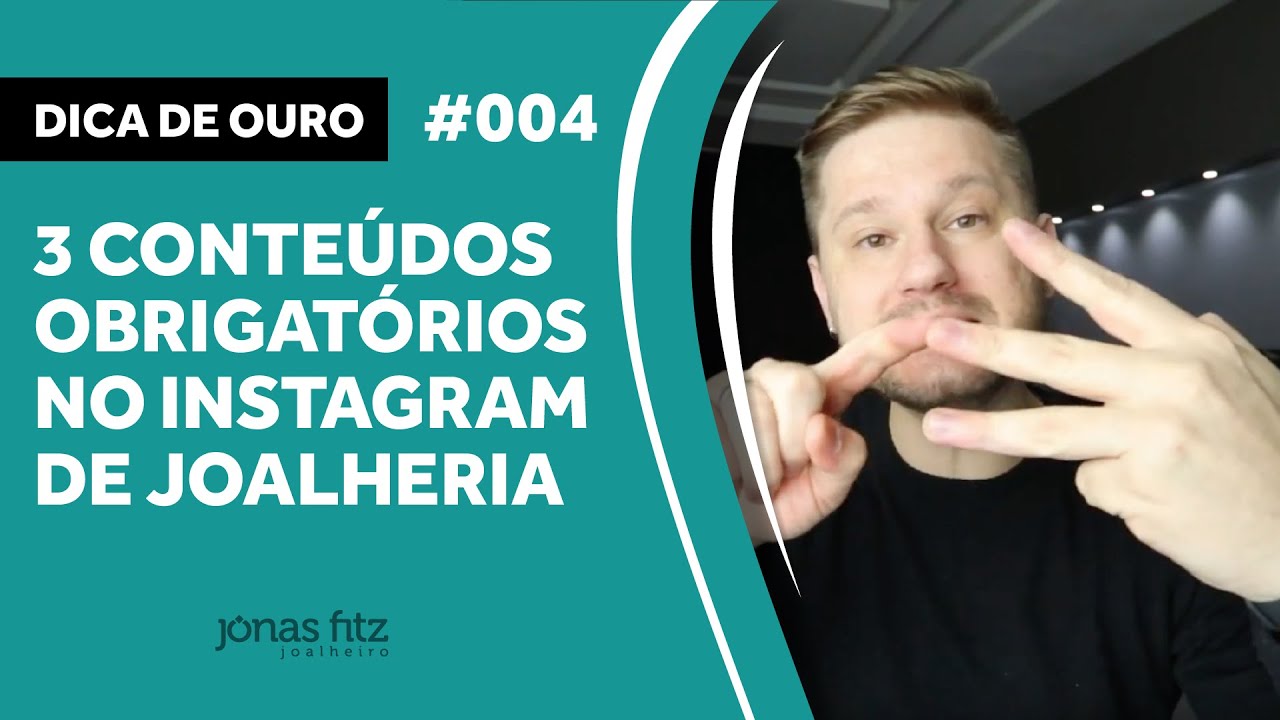 DICA DE OURO #04 - 3 CONTEÚDOS OBRIGATÓRIOS NO INSTA DE JOALHERIA