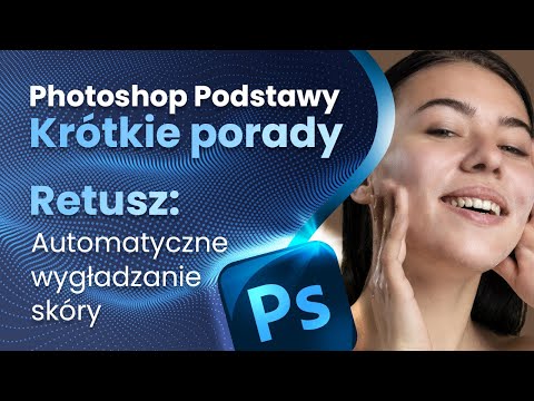 Photoshop Podstawy - Automatyczne wygładzanie skóry