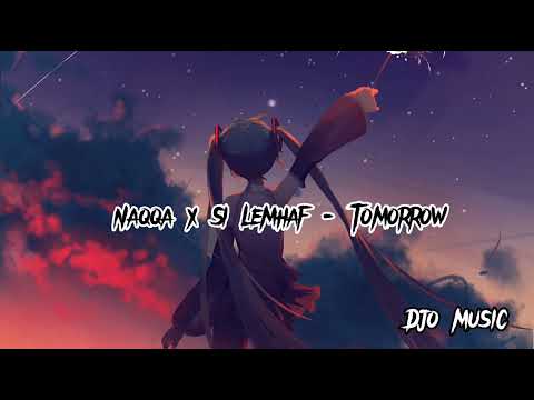 Naqqa x Si lemhaf - tomorrow [s l o w e d & r e v e r b]