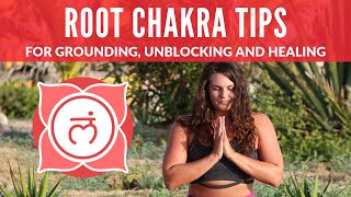 Opening Root Chakra - Easy, Grounding Tips on How to Unblock Root Chakra - Muladhara Chakra