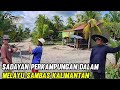 Perkampungan Dalam Melayu Sambas Sadayan Tangaran