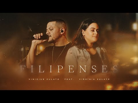 Filipenses | Cristo Vivo e Vinicius Zulato feat Virginia Zulato