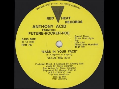 Anthony Acid feat Future-Rocker-Poe - Bass In Your Face (Vocal Mix) 1991