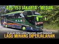 LAGU MINANG ENAK DI DENGAR BUS ALS 153 JETBUS 3 MHD VOYAGER DI JALAN RAYA LINTAS TENGAH SUMATRA
