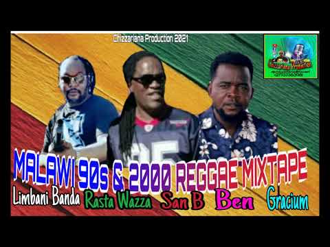 MALAWI 90'S AND 2000 REGGAE MUSIC MIXTAPE -DJ Chizzariana