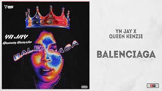 YN Jay x Queen Kenzie - BALENCIAGA