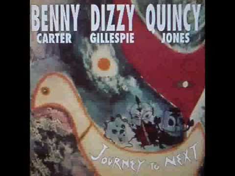 Benny Carter / Dizzy Gillespie / Quincy Jones - Prologue - Journey To Next