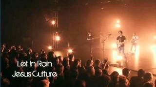 Jesus Culture-Let It Rain (Lyrics)