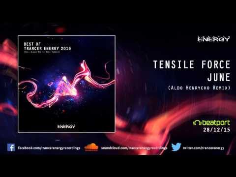 BEST OF TRANCER ENERGY 2015 - 8. Tensile Force - June (Aldo Henrycho Remix)