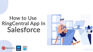 How To Use RingCentral App In Salesforce | Salesforce Service Cloud