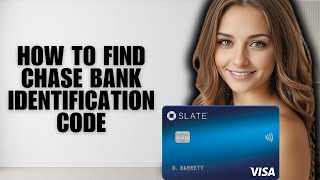 Chase Bank Identification Code | How to Find Chase Bank Identification Code
