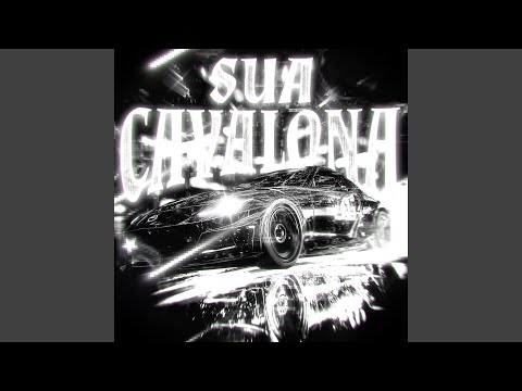 SUA CAVALONA (Slowed)