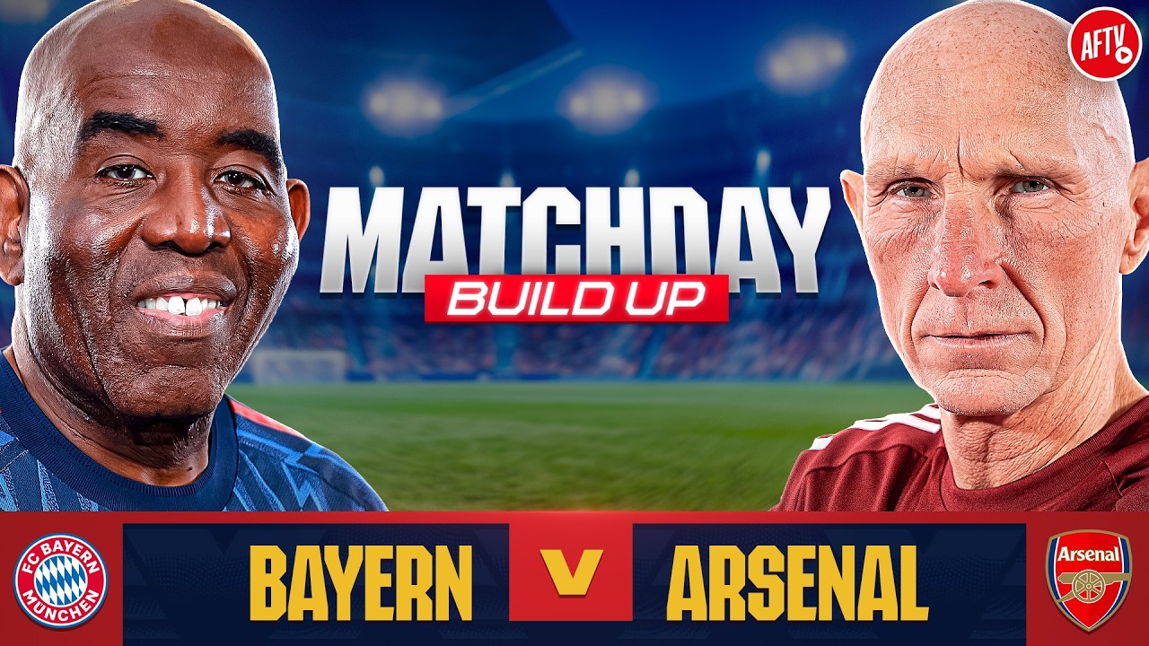 Bayern vs Arsenal | Matchday Build Up