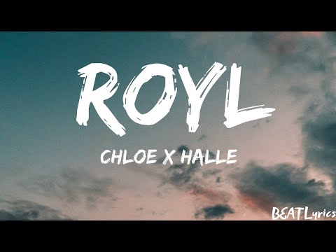Chloe X Halle - ROYL (Lyrics)🎵