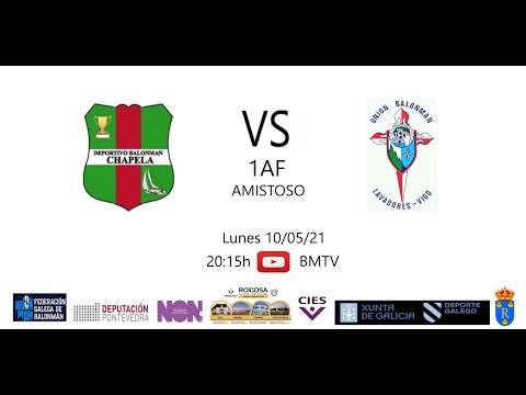 210510 1AF (Amistoso) BM CHAPELA - BM LAVADORES