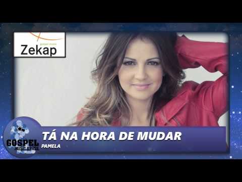 Pamela - Tá Na Hora De Mudar | Zekap Music