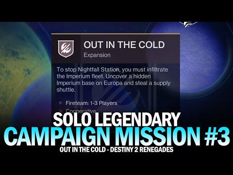 Renegades Campaign Mission #3 "Out in the Cold" (Solo Legendary) [Destiny 2]