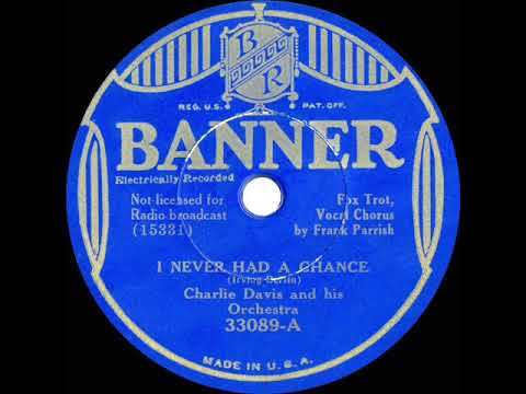1934 Charlie Davis - I Never Had A Chance (Frank Parrish, vocal)