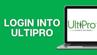 How To Login Into UltiPro 2025 | Ultipro UKG Login