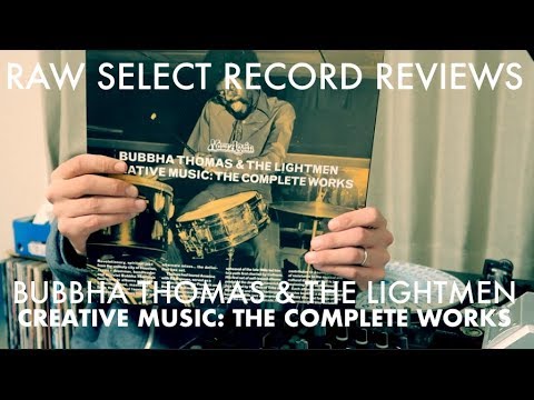 RAW SELECT RECORD REVIEWS: Bubbha Thomas & The Lightmen - Creative Music: The Complete Works