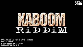 FATAL FINALE feat INSAINE MAINE - HATERZ (KABOOM RIDDIM)
