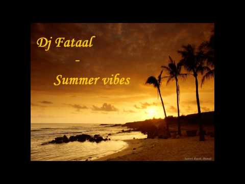 Dj Fataal - Summer Vibes