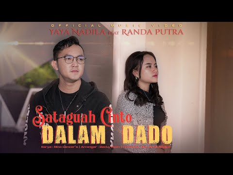 Yaya Nadila Feat Randa Putra - Sataguah Cinto Dalam Dado ( Official Music Video )