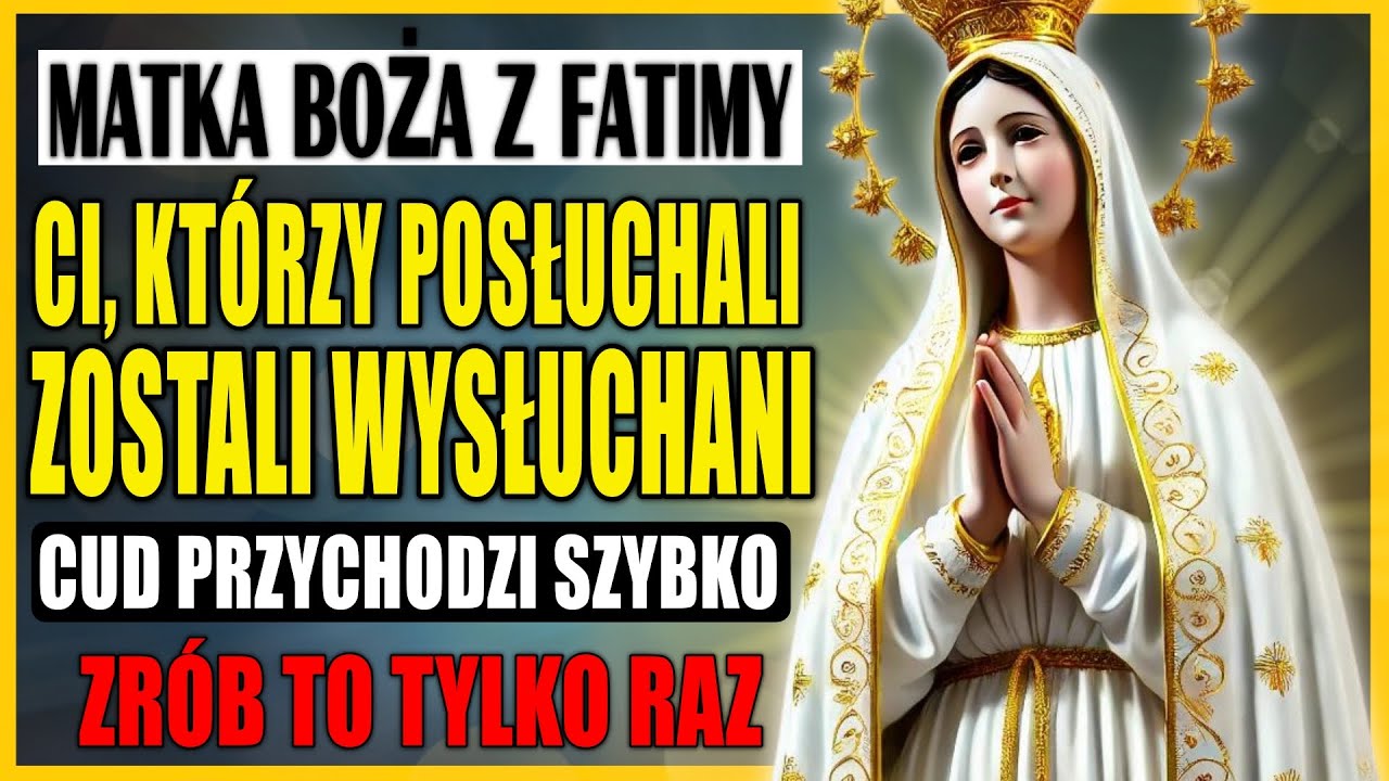 💖 MODLITWA DO MATKI BOŻEJ FATIMSKIEJ - KAŻDY, KTO SŁUCHAŁ, SZYBKO OTRZYMAŁ JEJ CUD! 🙏