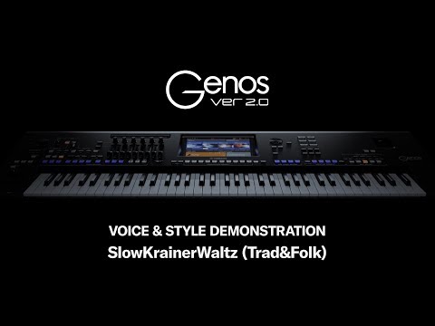 Genos Version 2.0 - Voice & Style Demonstration: SlowKrainerWaltz (Trad&Folk)