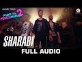 Sharabi Full Song Pyaar Ka Punchnama 2 Sharib Toshi Raja Hasan