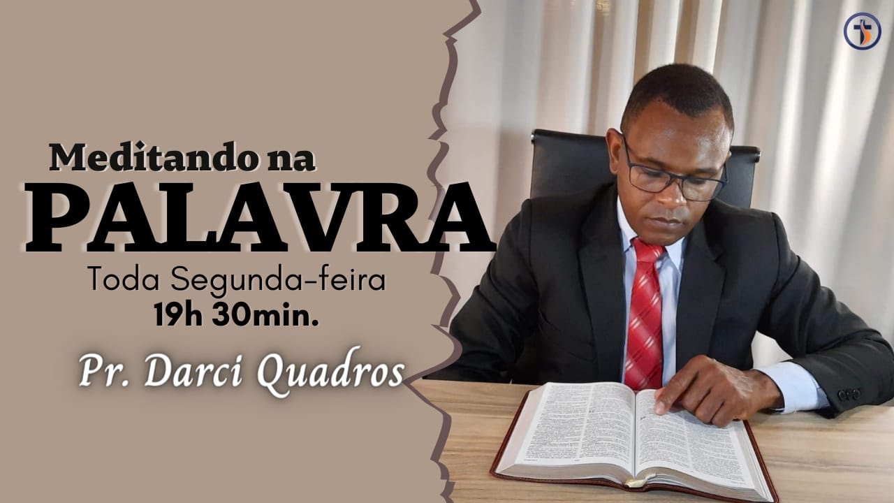 MEDITANDO NA PALAVRA.  INVERSÃO DE VALORES  09/12/2024 | Pr. Darci S Quadros |