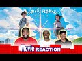 Your Name Anime Movie - GROUP REACTION!!!