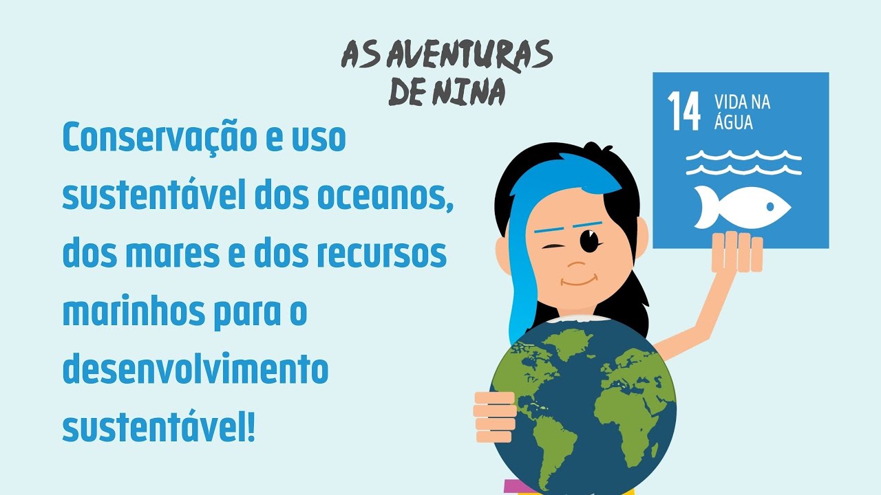 Entendendo o ODS 14! | As Aventuras de Nina