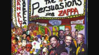 the persuasions sing zappa 1of4