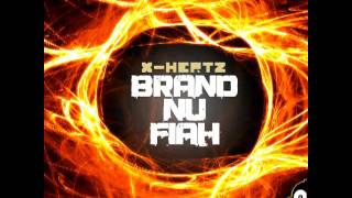 X-HertZ - Brand Nu Fiah