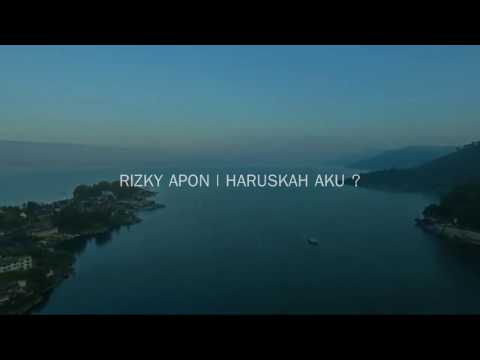 RIZKY APON - HARUSKAH AKU ?