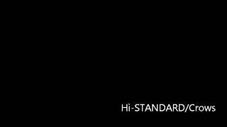 Crows【Hi-STANDARD】
