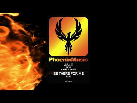 Asle Feat. Laura Vane - Be There For Me | Phoenix Music