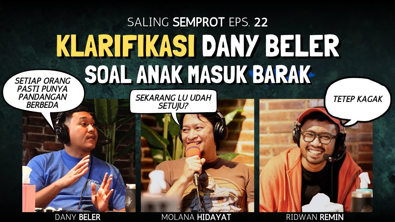 SALING SEMPROT EPS 22 - KLARIFIKASI DANY BELER SOAL ANAK MASUK BARAK