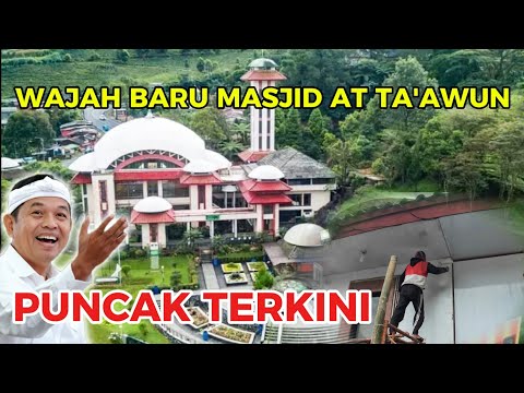 THE NEW FACE OF PUNCAK AFTER KDM'S ARRIVAL TO THE AT TAWUN MOSQUE, PUNCAK, BOGOR