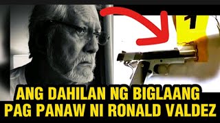 ANG DAHILAN KUNG BAKIT NAG PAKAMATAY SI  RONALD VALDEZ😭